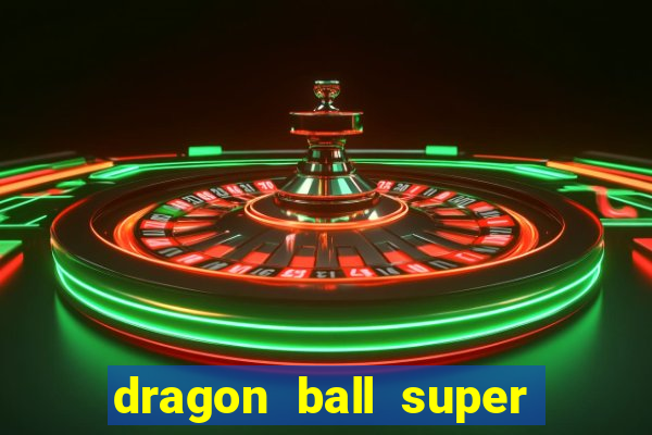 dragon ball super broly dublado assistir